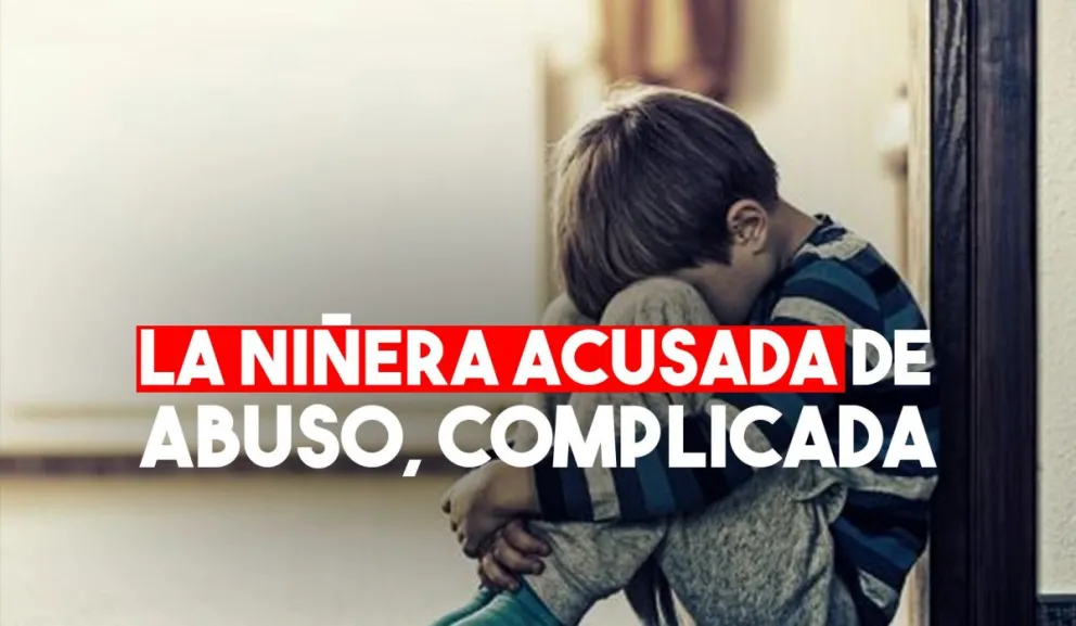 La niñera acusada de abuso, más complicada