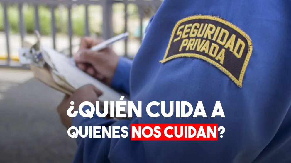La difícil situación de los trabajadores de seguridad privada