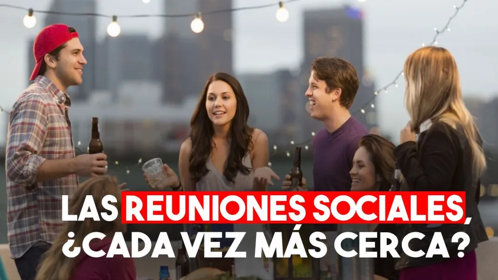 ¿Se vienen las reuniones sociales para 10 personas?