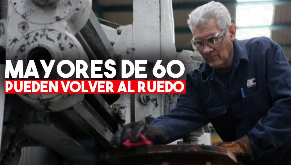Desde la semana próxima, los mayores de 60 años podrán volver a la actividad privada