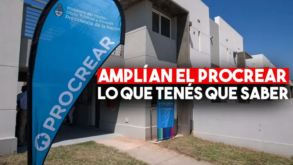 Amplían el Procrear y destinan $7.500 millones para viviendas