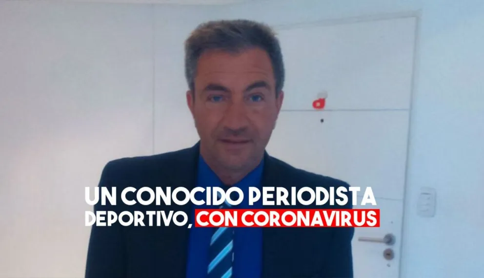 Un conocido periodista deportivo dio positivo por coronavirus