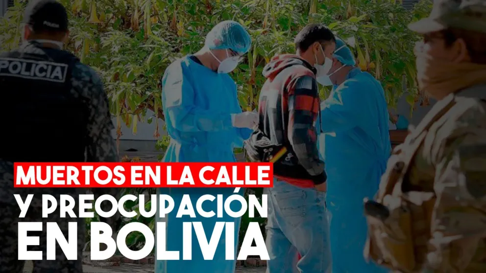En Bolivia colapsó el sistema de salud y algunos infectados mueren en la calle