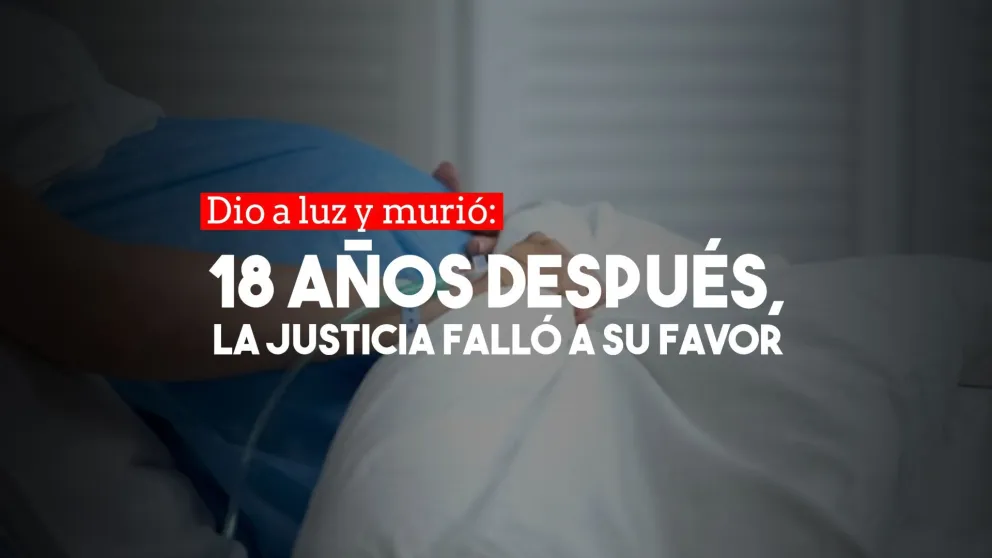 El Estado deberá resarcir económicamente a una mujer que murió tras dar a luz hace 18 años