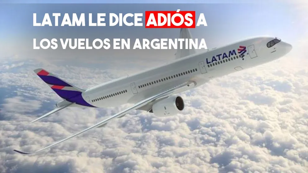 LATAM anunció que dejará de volar en Argentina