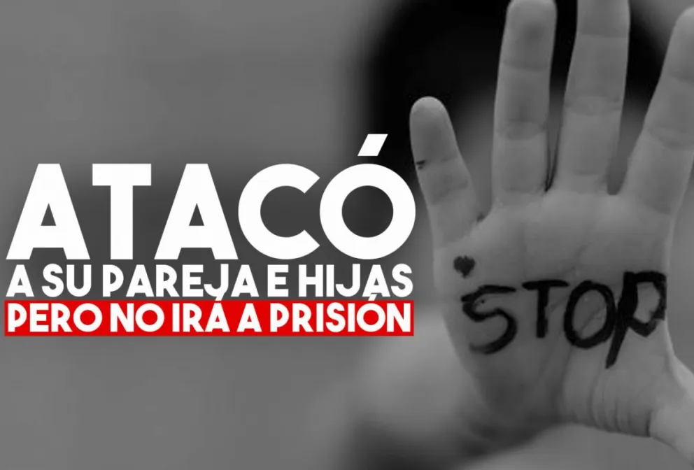 Les hizo vivir un infierno a su pareja e hijas pero no irá a prisión