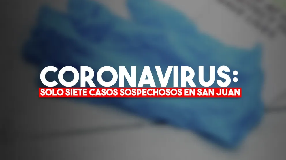 Hasta el momento hay siete casos sospechosos por coronavirus en San Juan