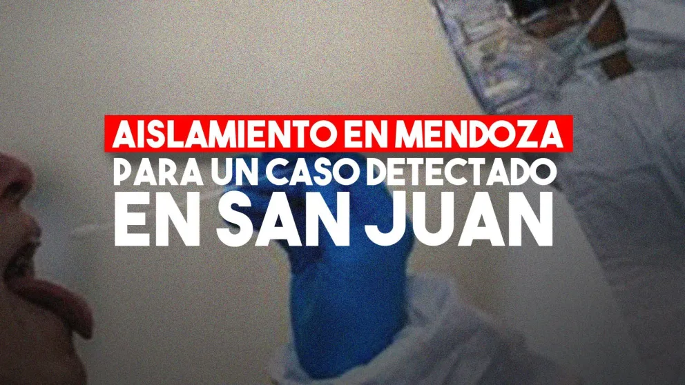El transportista que dio positivo en San Juan está aislado en Mendoza