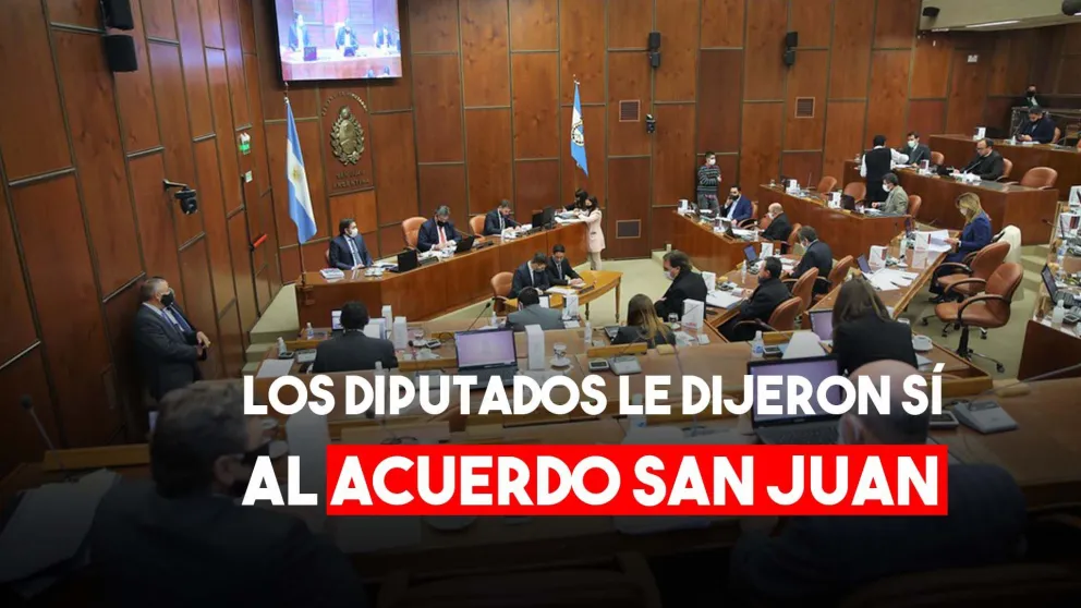 Los diputados sanjuaninos apoyaron el Acuerdo San Juan