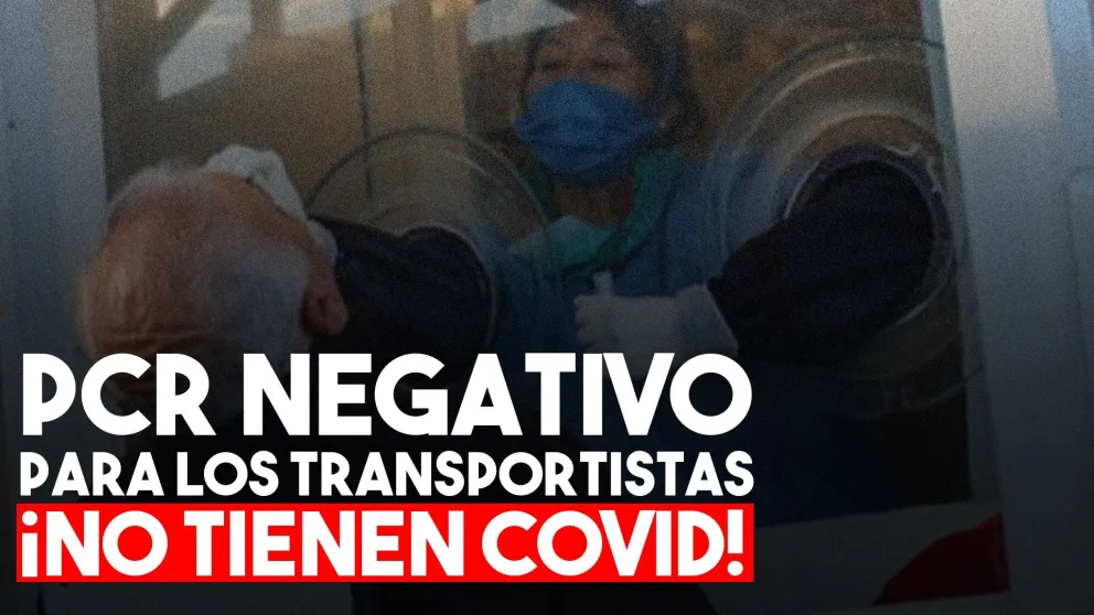 El resultado de PCR fue negativo para los dos transportistas detectados con un test rápido