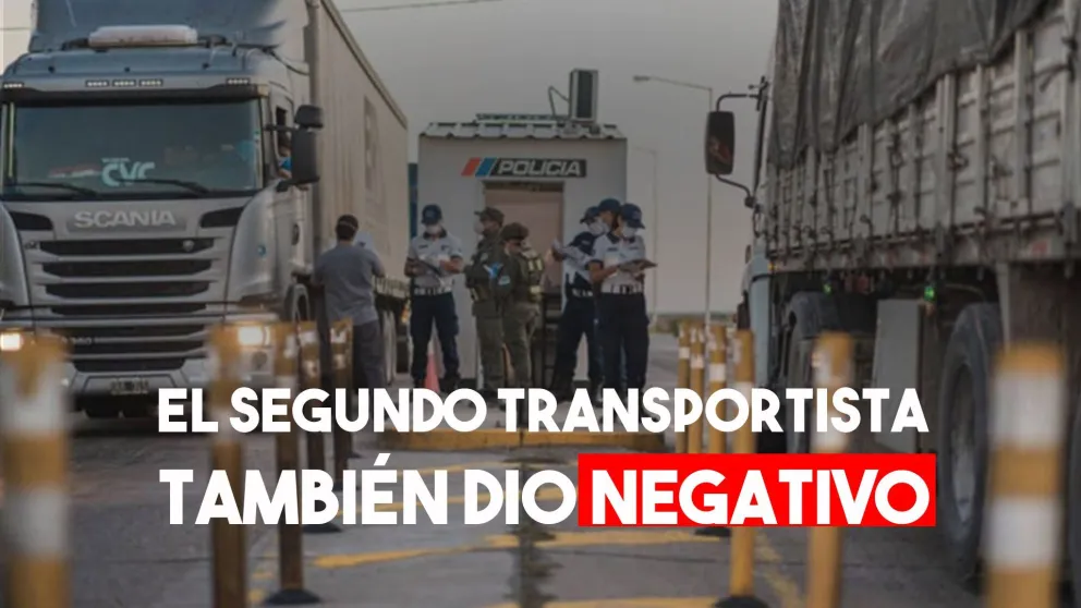 El otro transportista también dio negativo en la PCR