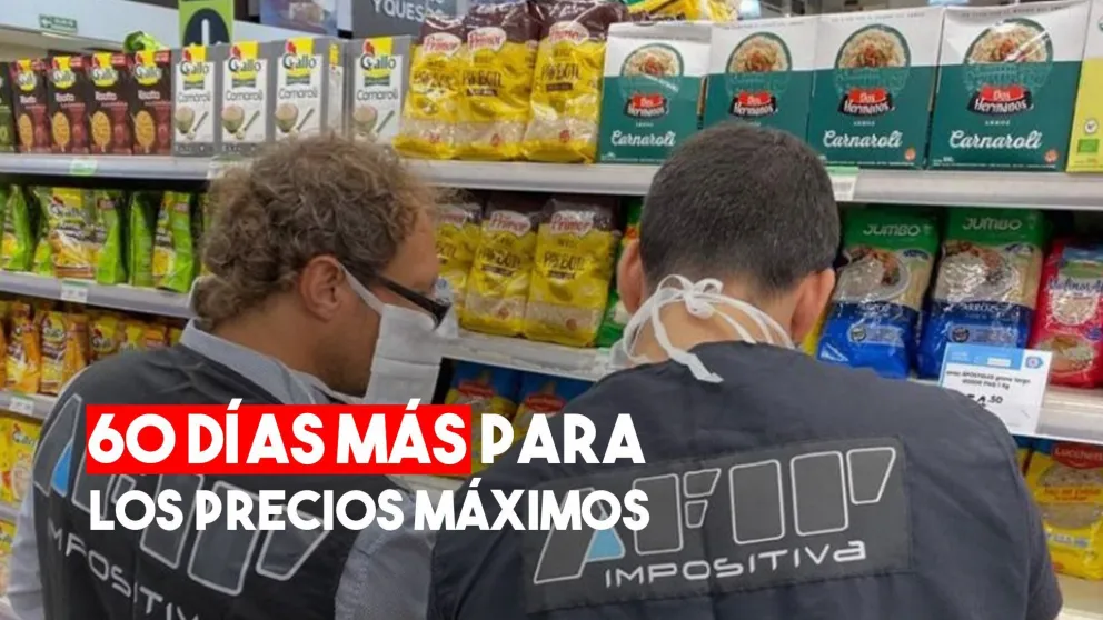 El Gobierno Nacional prorrogará por 60 días los Precios Máximos