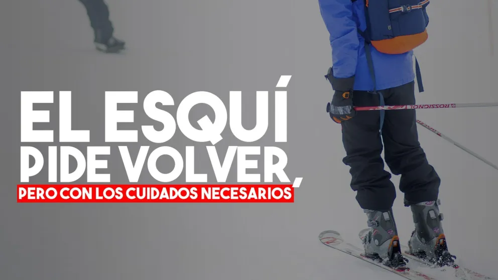 Ultiman detalles para vuelta del esquí
