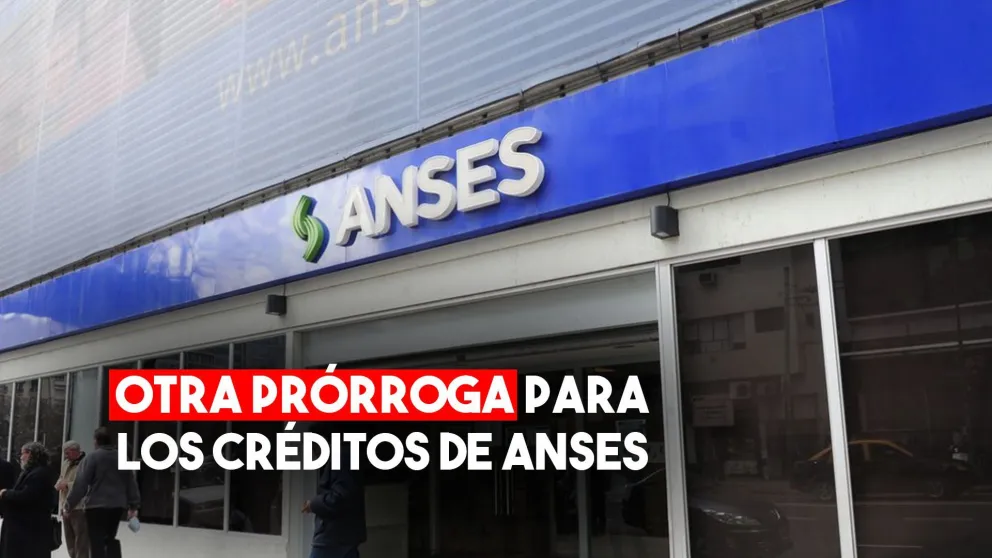 Se prorroga el pago de las cuotas de julio y agosto de los créditos de Anses