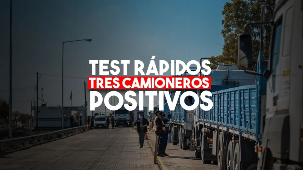 A otros tres camioneros les dio positivo el test rápido