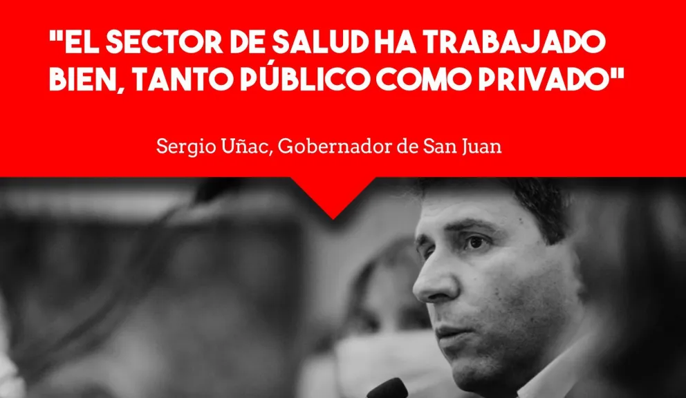 Sergio Uñac: “En la provincia el sector salud ha trabajado bien, tanto público como privado”