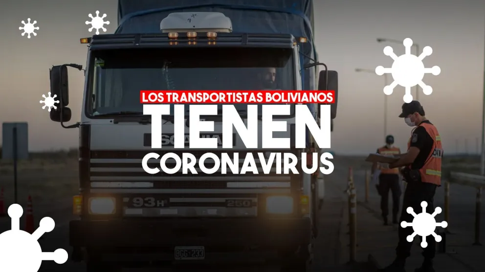 Los transportistas bolivianos dieron positivo en el test PCR
