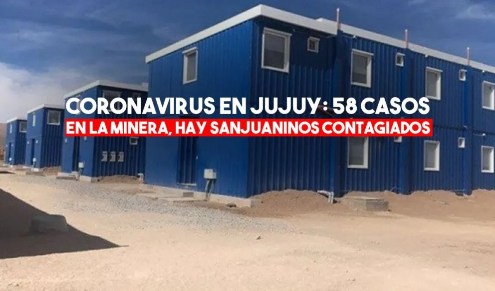 Confirmaron 58 casos de coronavirus en la mina jujeña, hay sanjuaninos contagiados