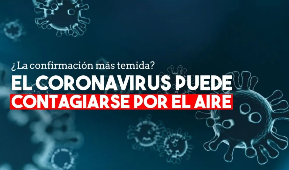 La OMS admitió que el coronavirus puede llegar a contagiarse por el aire