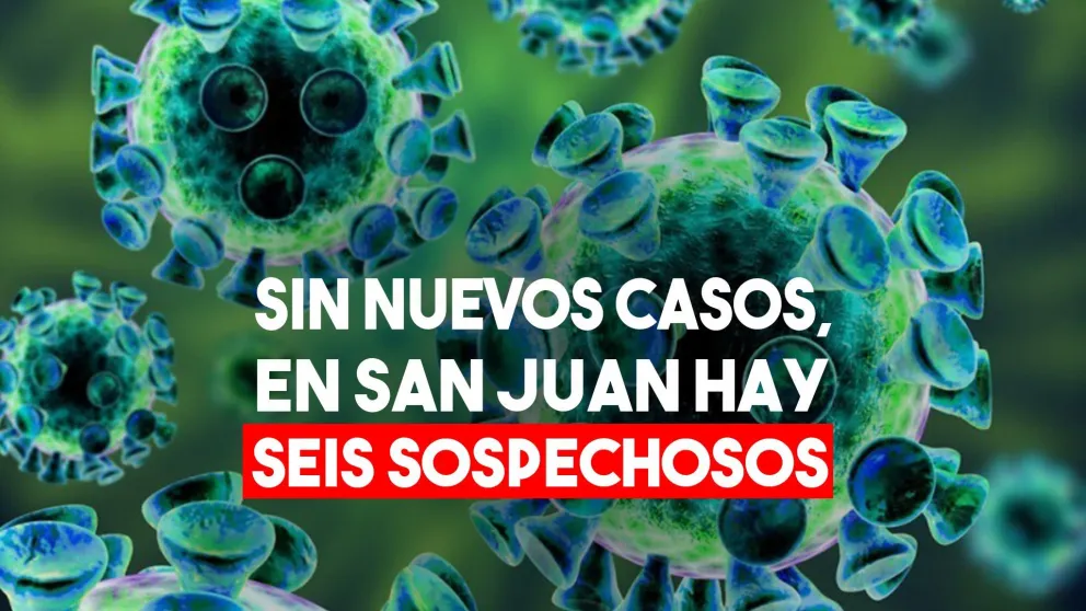 Seis casos sospechosos y 170 test negativos para San Juan