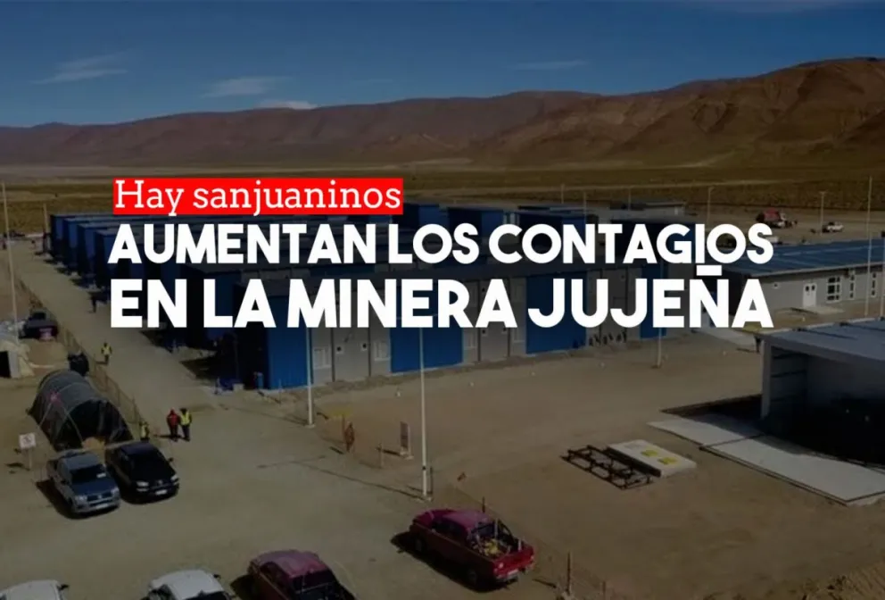 Detectaron más casos y ya son 72 los contagiados de coronavirus en la minera jujeña donde hay sanjuaninos