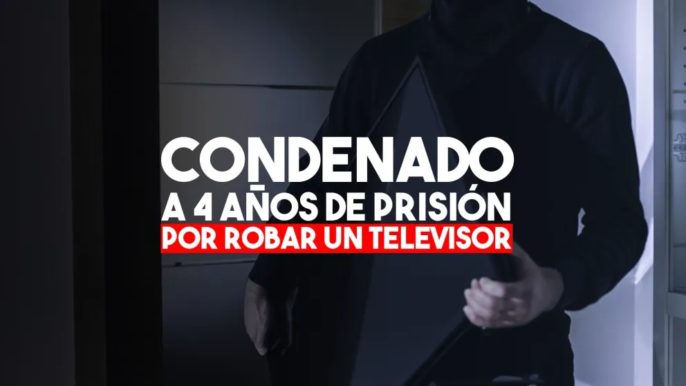 Lo condenaron a 4 años de prisión luego de robar un televisor