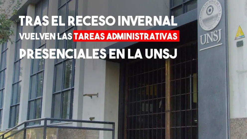 UNSJ: Vuelven las actividades administrativas presenciales
