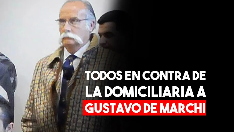 Rawson se opuso a la posible prisión domiciliaria de De Marchi