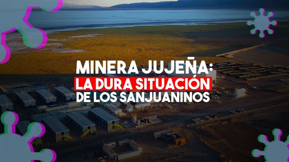 Hacinamiento y falta de limpieza: la situación de los mineros sanjuaninos en Jujuy