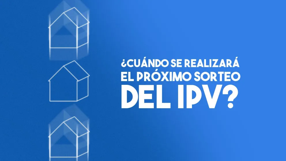 Sorteo de viviendas: a fin de año se realizará para los departamentos alejados