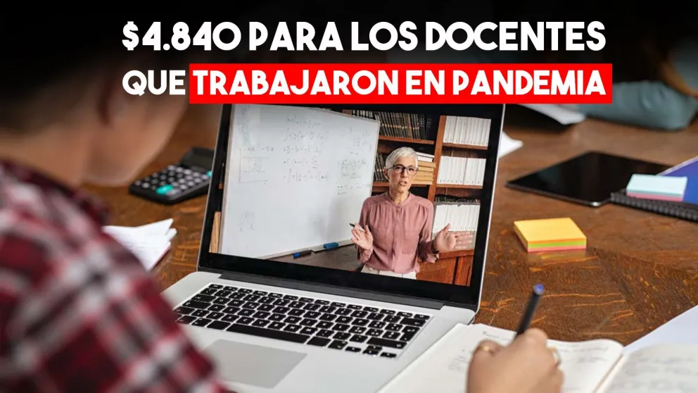Docentes recibirán $4.840 por el trabajo en pandemia