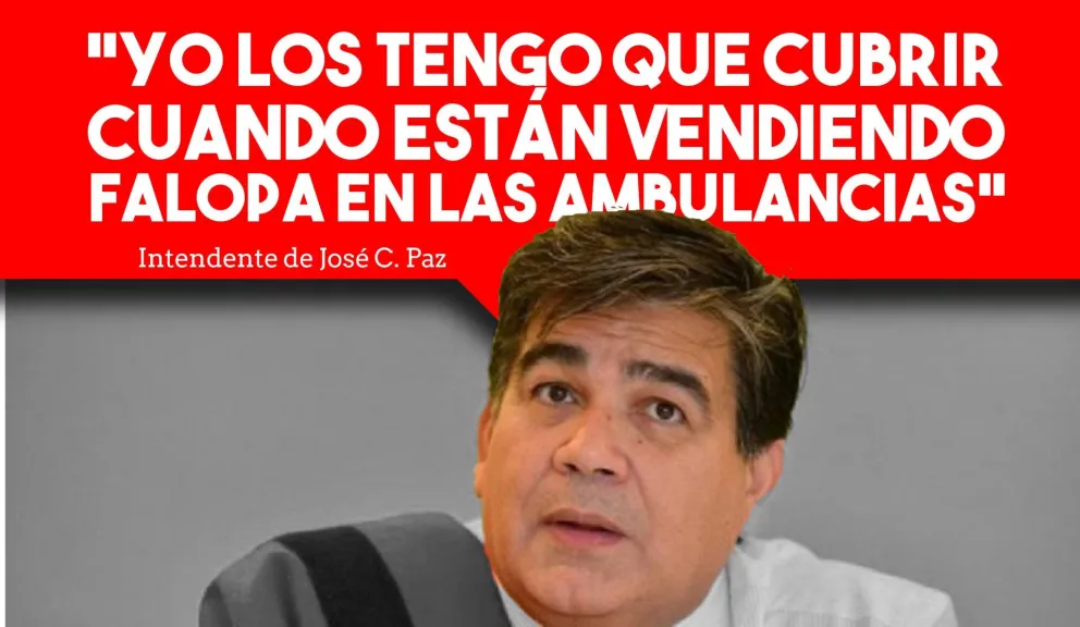 Polémica con un intendente: "Yo los tengo que cubrir cuando están vendiendo falopa con las ambulancias"