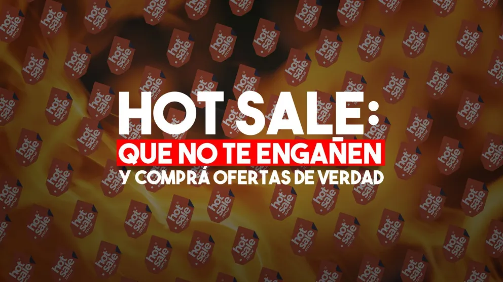 Mirá como no caer en las "ofertas truchas" en el Hot Sale