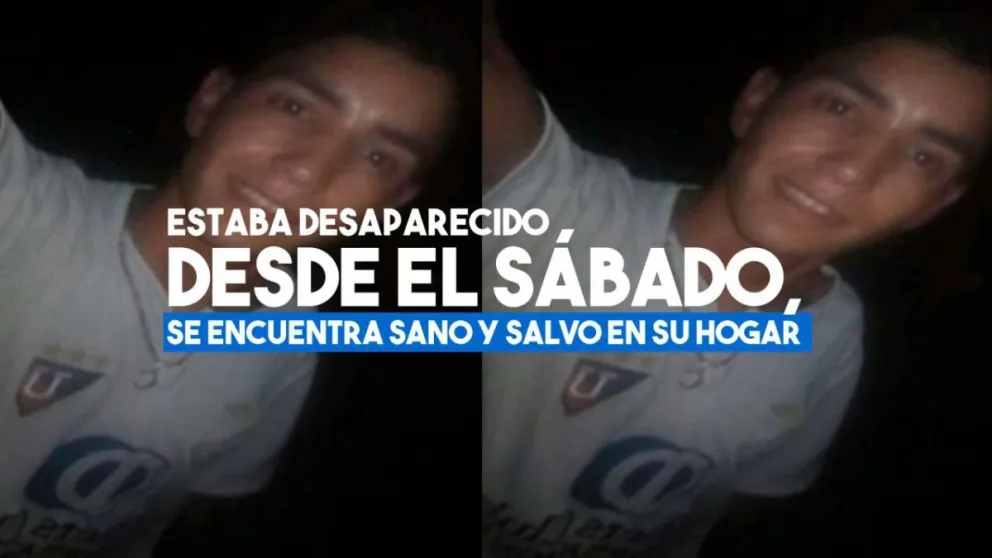 Apareció el joven de 19 años que estaba desaparecido desde el sábado