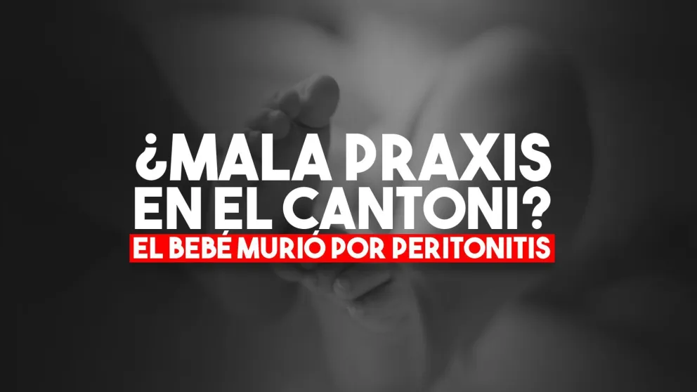 El bebé que falleció en el Cantoni tenía peritonitis: ¿fue mal diagnosticado?