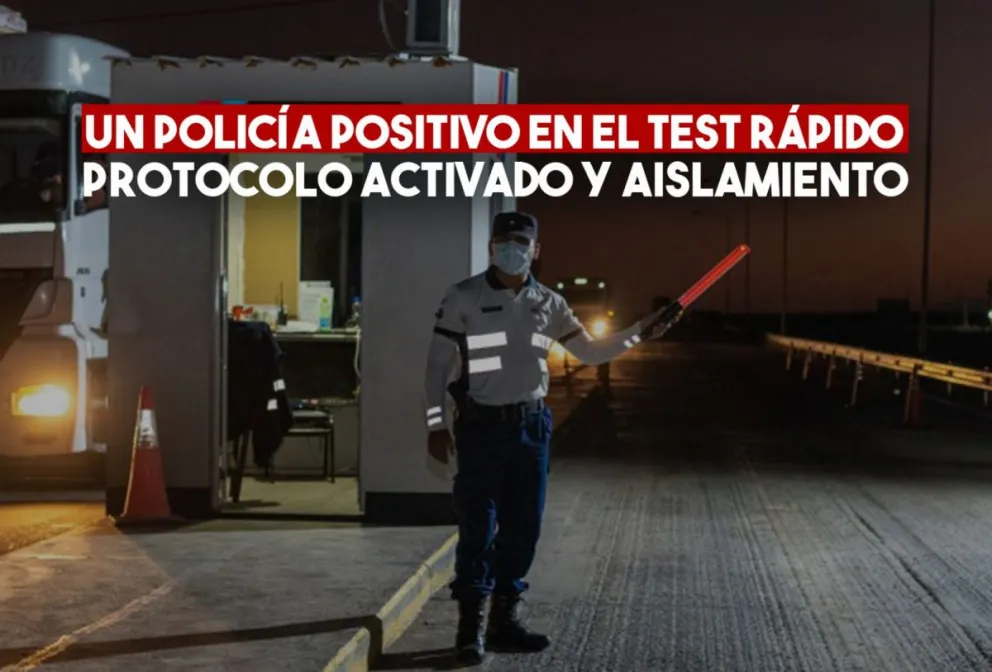Test rápido positivo para un policía en el control de Bermejo