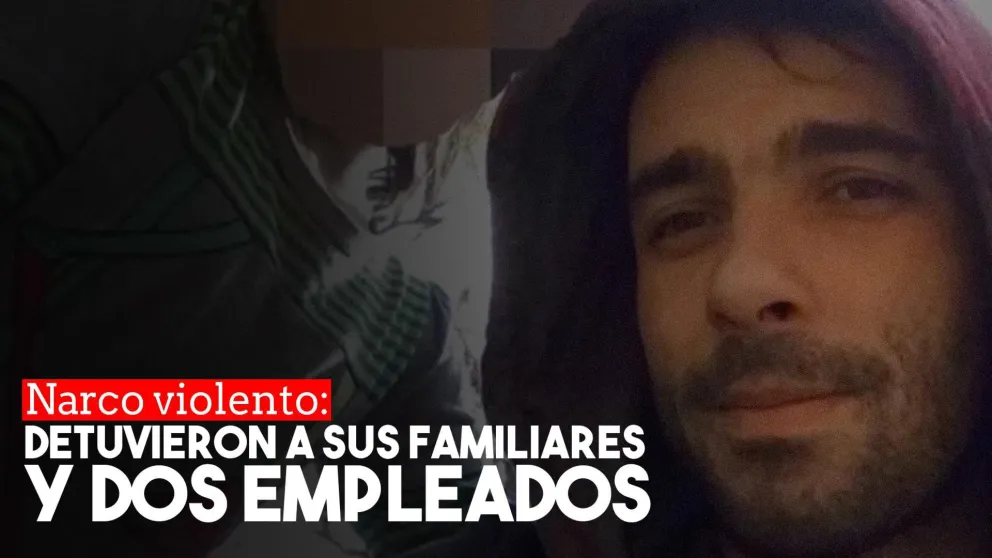 Narco violento: ordenaron la detención de sus padres, su pareja y dos empleados