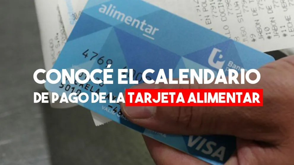 Ya está el calendario para la Tarjeta Alimentar