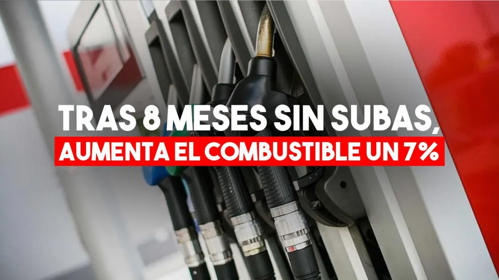 El combustible subirá un 7%