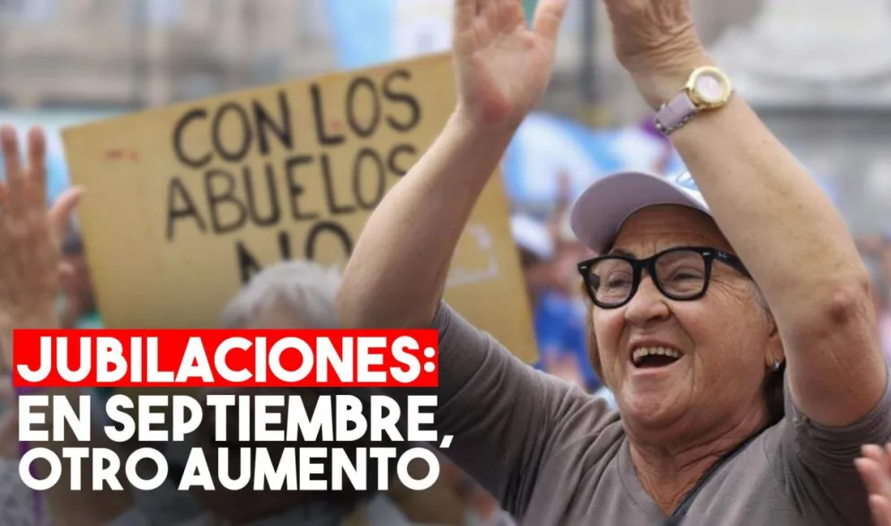 El Gobierno Nacional anunció que las jubilaciones aumentarán en septiembre por "encima de la inflación"