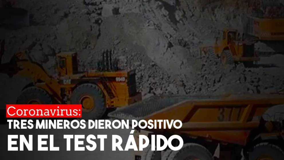 Tres mineros cauceteros dieron positivo en los test rápidos