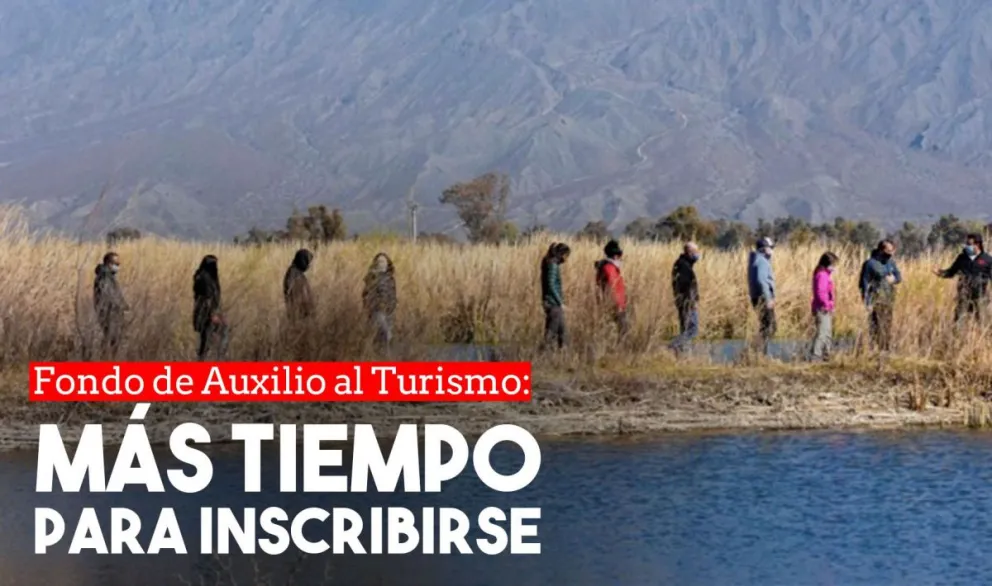Extendieron el plazo de inscripción para recibir el Fondo de Auxilio en Turismo
