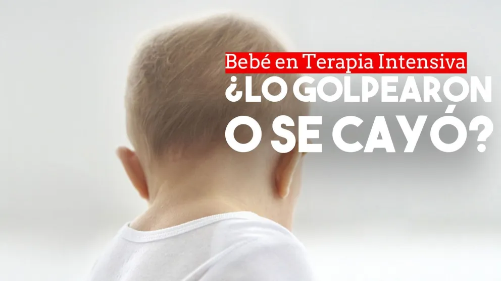 Bebé golpeado: los médicos pidieron que investigue si hay maltrato