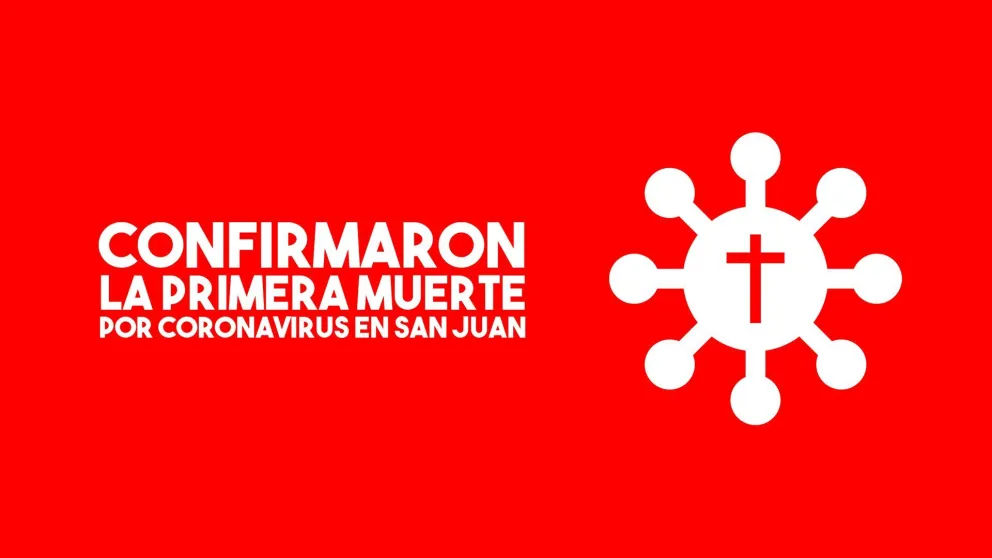 Confirmaron la primera muerte por coronavirus en San Juan