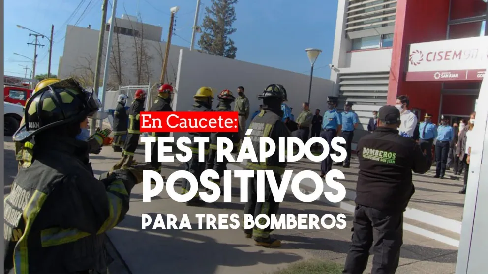 Coronavirus: Tres bomberos de Caucete dieron positivo en el test rápido