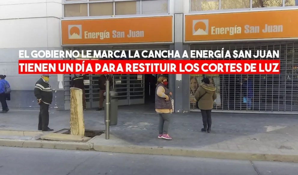 Intimaron a Energía San Juan a abstenerse de realizar suspensiones de suministros