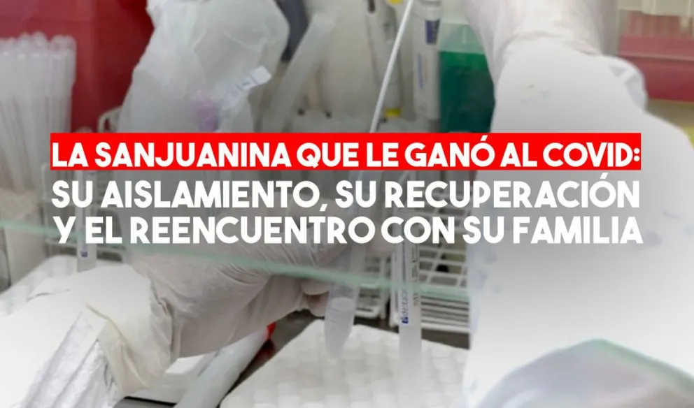 Coronavirus en San Juan: la historia del caso recuperado número 22