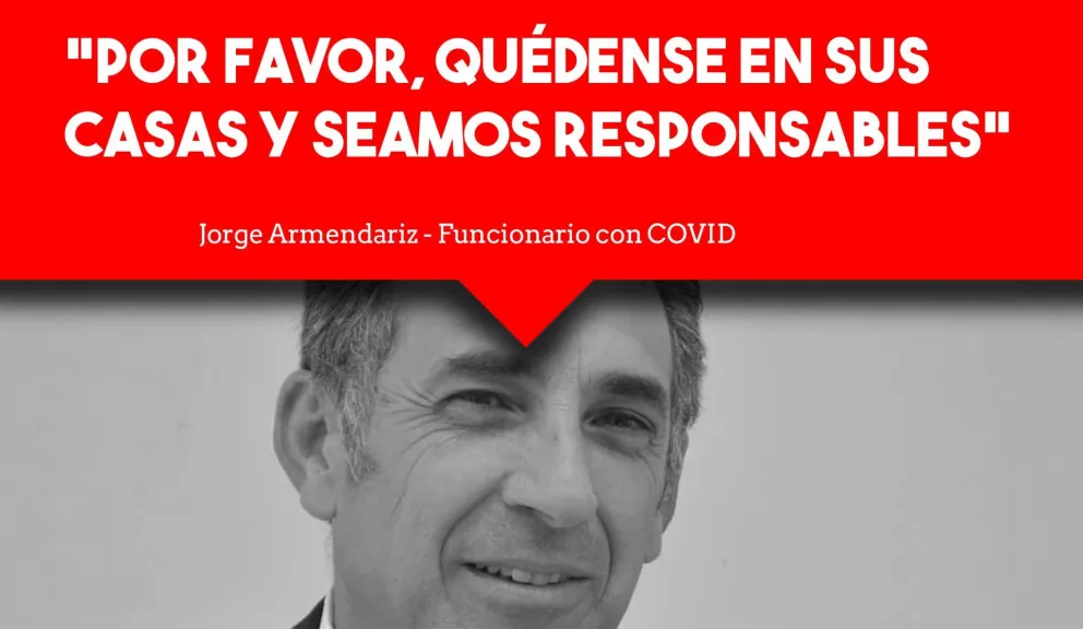 El mensaje de Jorge Armendariz: "les pido que se cuiden, por ustedes y por toda la gente que quieren"