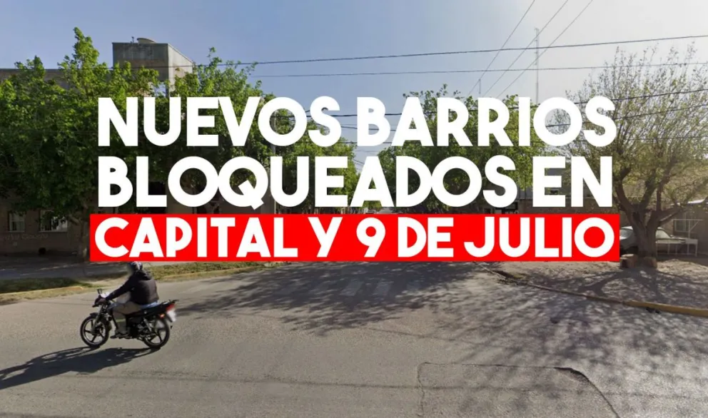 Bloquean uno de los barrios más populosos en Capital y otro en 9 de Julio