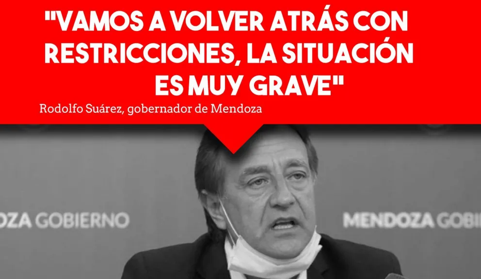 Mendoza vuelve atrás: más restricciones por la cantidad de casos y ocupación de terapia intensiva